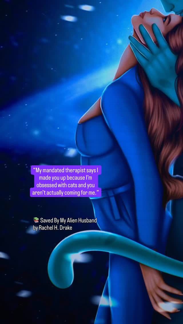 She thought he was her imaginary friend 😭😭😭

But Haven came to save her and her cat from the end of the world instead.

Saved By My Alien Husband by Rachel H. Drake is a sci-fi novel set in the last seven days humans inhabit Earth, made for readers craving their next spicy novel with a fiercely possessive alien prince. This story is a “fast burn” romance with multiple spice scenes and dystopian themes.

“Let go of my wife if you want your species to survive.”

DELPHINE

Earth is dying, and the only bright spot in my life is not real—an irresistibly gorgeous alien prince who claims he’s coming for me. My dreams take me to his ship, where his presence feels as vivid as the heartbeat he ignites in me.

In the real world, it couldn’t be farther from the truth. Me, saved by an alien prince? No chance. My mandated therapist says he’s just a fantasy created by my mind to avoid the vulnerability of intimacy, and that I have an unhealthy obsession with cats. She may have a point… after all, he does have a tail and a textured tongue.

But when his spaceship appears outside our protected dome, I realize it’s all true, and my life is about to get a lot bigger than anyone ever expected it would be.

HAVEN

Delphine may not believe I’m real, but that won’t stop me from loving her. The Eldrin were on a mission to save our genetic ancestors—the cats—from extinction, when her mind bonded with mine across the stars. The moment I laid eyes on her, I knew she would be my princess.

Now, I’ll save the human race—for her. Or at least, the humans she thinks are worth the effort.

Featured tropes in Saved By My Alien Husband: new adult romance, “touch her and die,” possessive alien hero, knotting, unique alien anatomy, high spice, and dystopian society.